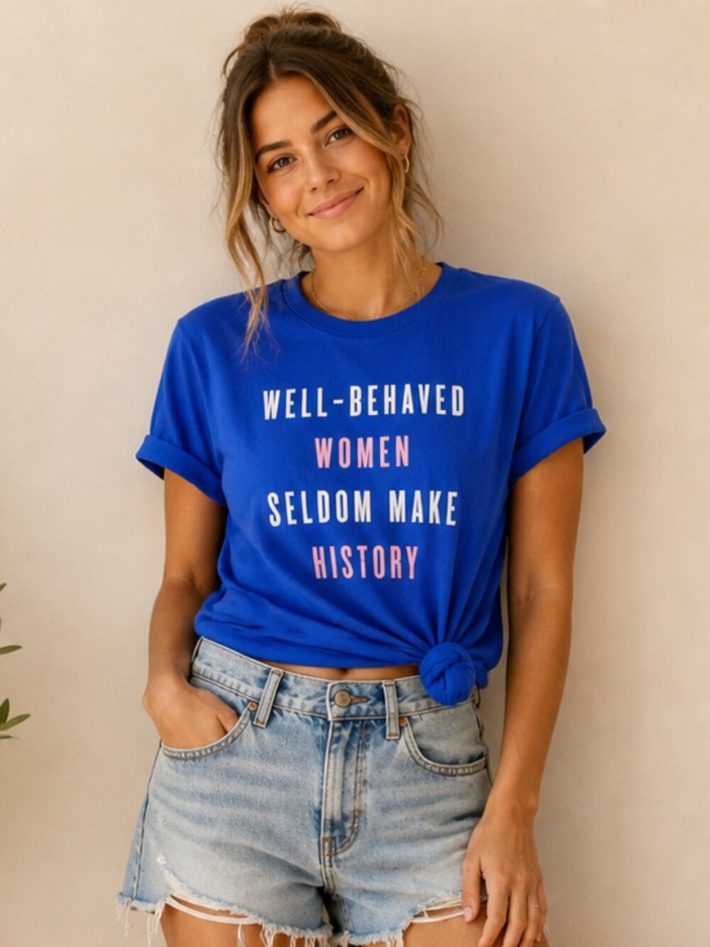 Feminist Quote Tee XL “Well Behaved Women Seldom Make History” Blue Graphic
